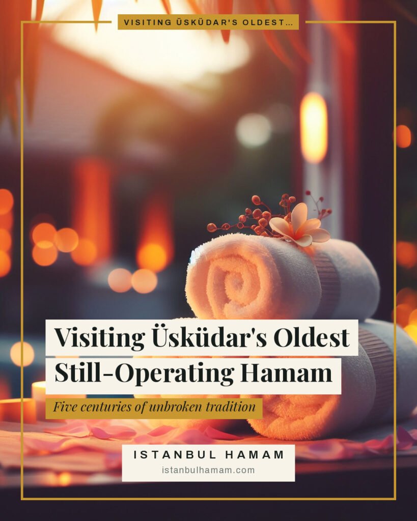 Visiting Üsküdar's Oldest Still-Operating Hamam, istanbulhamam.com